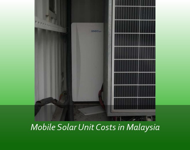 Mobile Solar Unit Costs in Malaysia